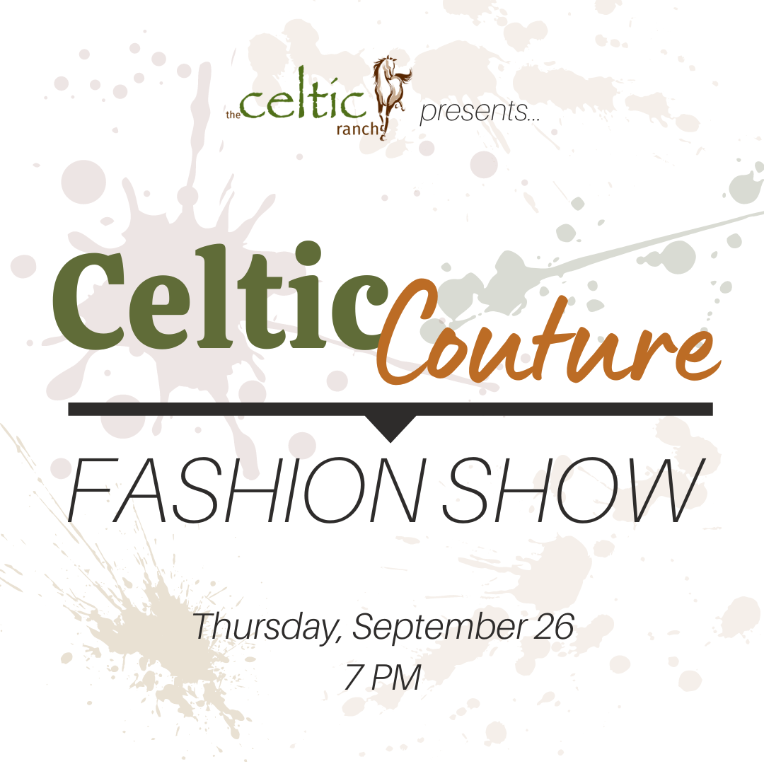 Celtic Couture Fall Fashion Show 2024 The Celtic Ranch