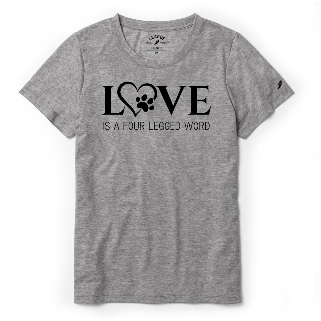 Love is a Four Legged Word Tee